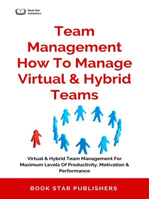 cover image of Team Management How to Manage Virtual & Hybrid Teams